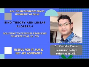 L#8 | RING THEORY AND LINEAR ALGEBRA-I | Exercise Problem Chapter 12 (Q. 25-62) | B.Sc. Mathematics