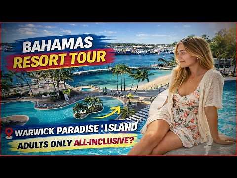 🌴 Warwick Paradise Island Bahamas FULL TOUR & REVIEW | Adults Only All Inclusive Resort