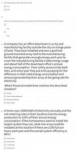 Net metering always requires two electric meters.   True   F... | Filo