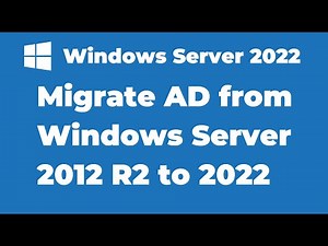 19. Migrate Active Directory from Windows Server 2012 R2 to Server 2022