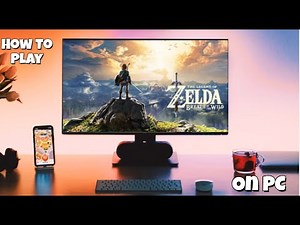 How To Play Zelda Breath of the Wild On Pc