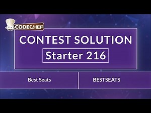 Best Seats | BESTSEATS | Starter 216 | CodeChef Official Solution