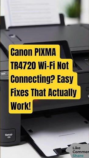 Canon PIXMA TR4720 Wi-Fi Not Connecting? Easy Fixes That Actually Work! #canonprinter #canonprinter