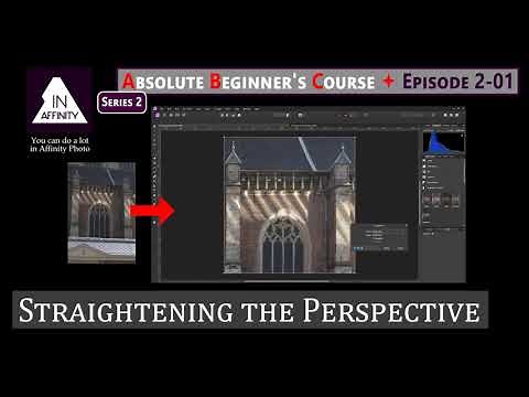 Affinity Photo Absolute Beginner's Course Series 2: Episode 1: Straightening the Perspective