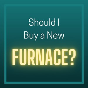 Is a New Furnace Worth It? Cost/Savings Analysis