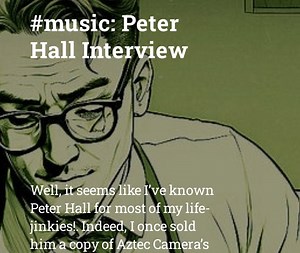 #interview #music #hartlepool #teesside: The Peter Hall Interview.