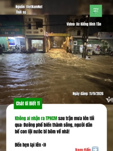 Không ai nhận ra TPHCM sau trận mưa lớn tối qua: Đường phố biến thành sông, người dân bế con lội nước bì bõm về nhà! Một trận mưa dông dữ dội kéo dài nhiều giờ đồng hồ vào chiều tối qua đã khiến hàng loạt tuyến đường tại TPHCM ngập chìm trong biển nước. Cảnh tượng người dân chật vật lội nước, dắt bộ xe chết máy giữa dòng nước đục ngầu khiến nhiều người không khỏi xót xa. Theo ghi nhận vào chiều tối ngày 10/9/2026, trận mưa dông trút xuống đúng vào khung giờ cao điểm đã tạo ra cảnh hỗn loạn trên 