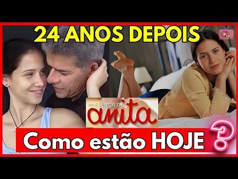 PRESENÇA DE ANITA, Como estão Hoje? IDADE, APARÊNCIA e FALECIDOS! #presençadeanita