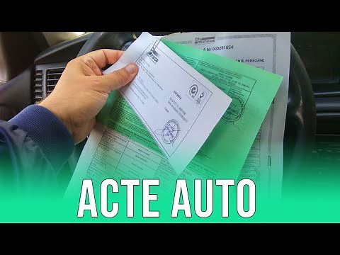 ACTE AUTO - Cum vinzi/cumperi o masină in ROMÂNIA?