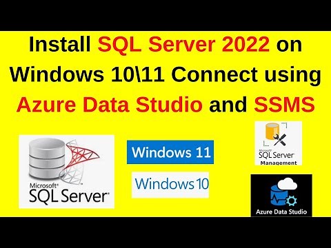 How to Install SQL Server 2022 on Windows 10/11 and Connect from Azure Data Studio and SSMS 20 |2024