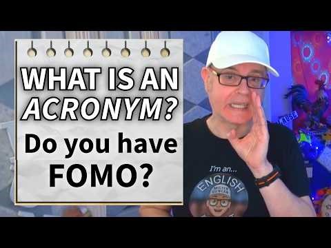 What is an acronym? Do you ever have FOMO? Learn English acronyms with Mr Duncan