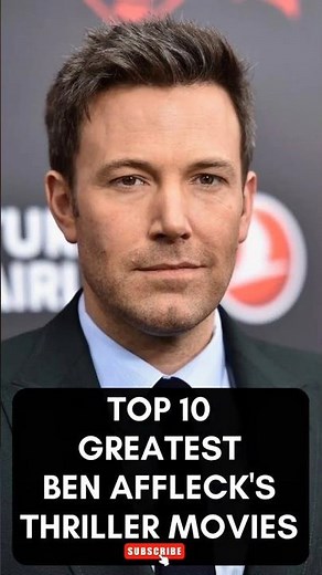 Top 10 Greatest Ben Affleck's Thriller Movies | #BenAffleck #ThrillerMovies #Top10Movies