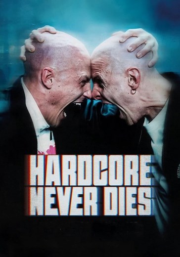 Hardcore Never Dies - película: Ver online en español