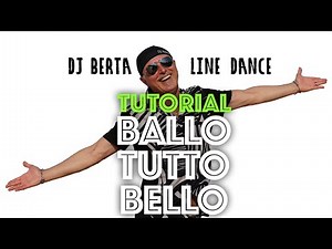 BALLO TUTTO BELLO - DJ BERTA TUTORIAL line dance + Ballo di spalle e Spiegazione ballo di gruppo