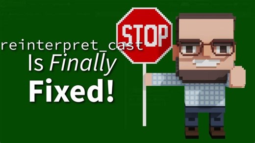 C++ Weekly - Ep 512 - reinterpret_cast is Finally Fixed! | Meeting C++ more
