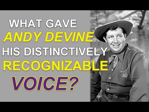 What childhood accident gave ANDY DEVINE his distinctively RECOGNIZABLE VOICE?