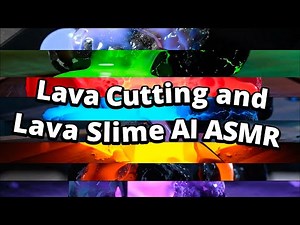 AI Lava Cutting ASMR | AI Lava Slime ASMR | The Ultimate Lava AI ASMR Experience: Every Lava Color