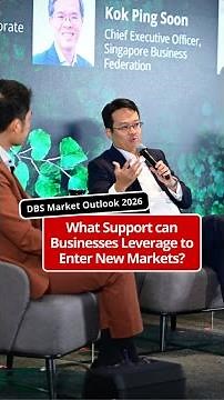 DBS Market Outlook 2026: What Support can Businesses Leverage to Enter New Markets?​
