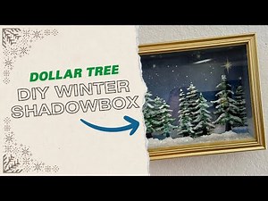 Dollar Tree DIY Winter Wonderland: Create a Magical Shadow Box Scene with Dollar Tree Finds