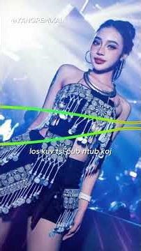 CHÁY CỰC CHÁY NEEJ KHUAM SIAB REMIX I Yang remix #hmongremix