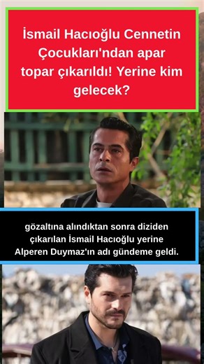 İsmail Hacıoğlu ‘Cennetin Çocukları’ Dizisinden Yerine Kim Gelecek?
