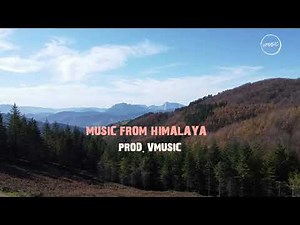 Music from Himalaya Bhutan. INSTRUMENTAL [Prod.VMUSIC]