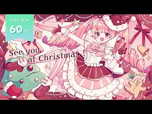 【1時間フリーbgm】See you at Christmas！ / クリスマス、かわいい、楽しい