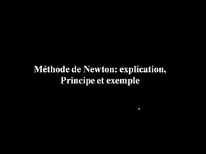 Méthode de Newton: explication, Principe et exemple