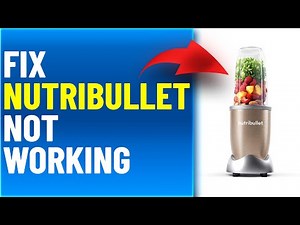 How To Fix NutriBullet Not Working (How To Troubleshoot NutriBullet Not Working)