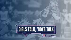 Girls Talk, 'Boys Talk: It’s About to Get Real