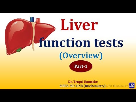 1: LFT: Liver Function Tests : Overview | Organ Function Tests | Biochemistry | N'JOY Biochemistry