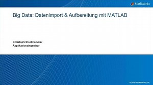 Big Data: Datenimport und Vorverarbeitung mit MATLAB