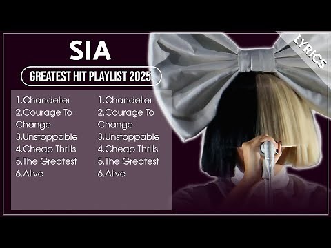 SIA Greatest Hits Full Album 2025 (Lyrics)
