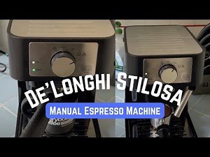 De'Longhi Stilosa Manual Espresso Machine Review