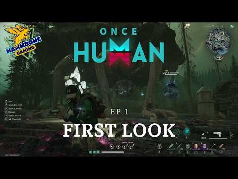 Once Human: What are these MONSTERS?! EP1
