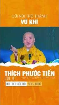 Lời nói trở thành vũ khí - Thầy Thích Phước Tiến Thuyết Pháp #thichphuoctien