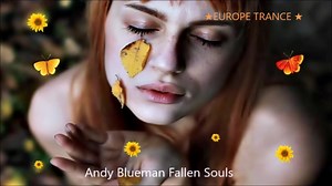 Andy Blueman Fallen Souls👑🌏 | EUROPE TRANCE