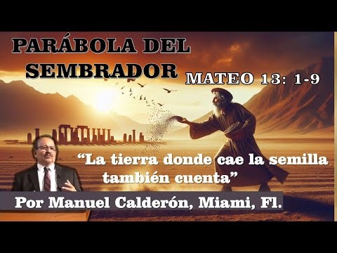 LA PARABOLA DEL SEMBRADOR MATEO: 13 1-9