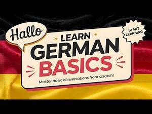 Learn German from Scratch: Master Basic Conversations! 🇩🇪✨