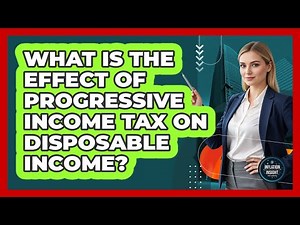 What Is The Effect Of Progressive Income Tax On Disposable Income?