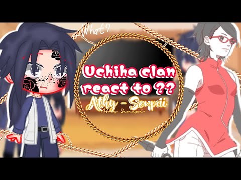😈🔥Uchiha clan react to Sarada Uchiha😈🔥 (1/2) By: Athy Senpai