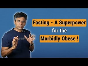 How Prolonged Fasting Transforms Morbid Obesity | Dr. Malhar Ganla