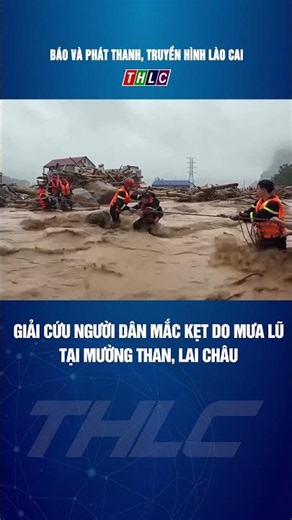 Giải cứu người dân mắc kẹt do mưa lũ tại Mường Than, Lai Châu #laichau #mualu #thoitiet