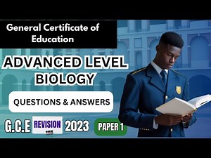 GCE Advanced Level Biology Paper 1, 2023. Revisions. Questions and Answers. Past Questions.