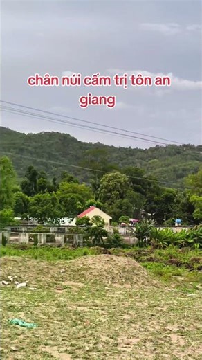 17 tháng 5, 2026chan núi cấm trị tôn an giang