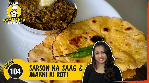 Sarson Ka Saag & Makki Ki Roti | Punjabi Sarso Da Saag | Makke Di Roti | Home Chef Recipe