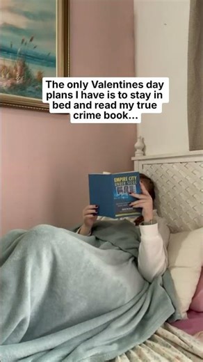 Valentine's Day Plans: Stay in Bed and Read My True Crime Book