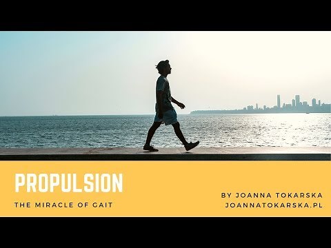 Propulsion - the miracle of gait