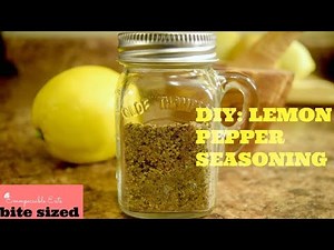 Bite Sized: DIY Lemon Pepper Seasoning