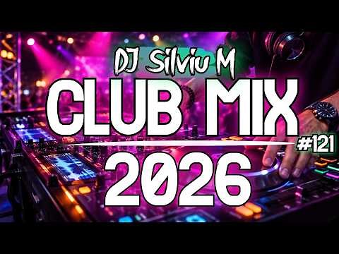 Music Mix 2026 | Party Club Dance 2026 | Best Remixes Of Popular Songs 2026 MEGAMIX (DJ Silviu M)